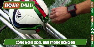 Công nghệ goal line trong bóng đá