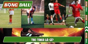 Tiki Taka là gì